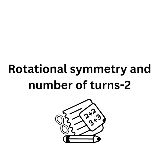 Rotational symmetry and number of turns-2